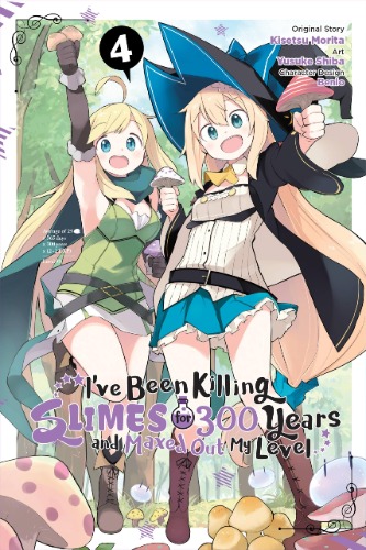 I've Been Killing Slimes for 300 Years and Maxed Out My Level, Vol. 4 (manga): Volume 4