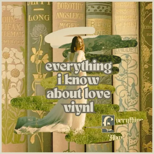 Everything I Know About Love Viynl