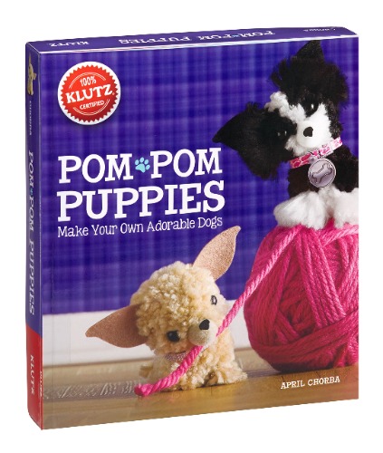 Chorba, A: Pom-Pom Puppies: Make Your Own Adorable Dogs. Includes 4 colours of yarn, a pom-pom maker, a comb, glue, eyes, ears, tongues and noses (Klutz)