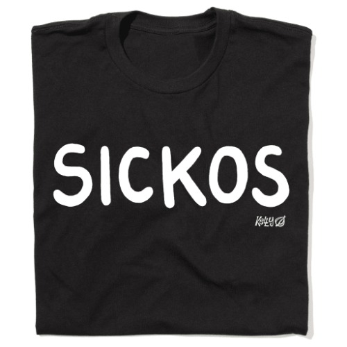 'Sickos' T-Shirt 