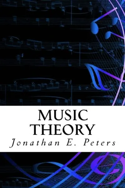 Music Theory: An in-depth and straight forward approach to understanding music