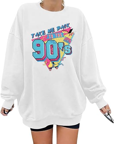 BANGELY Women's Take Me Back to The 90's Oversized Sweatshirt 90s Outfit Shirt Vintage Pullover Tops for Birthday Party Gift - XX-Large - White