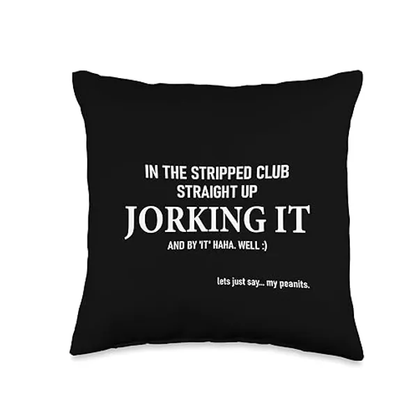 Jorking it, Funny Quote Unhinged Weirdcore Men Women Throw Pillow
