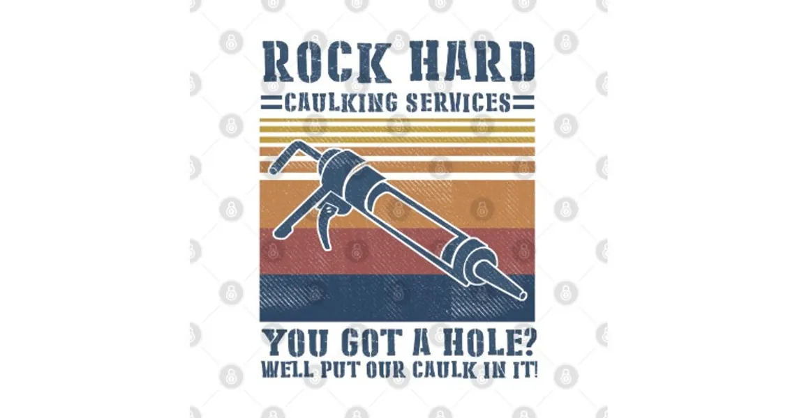 Rock hard caulking services you got a hole? Well put our caulk in it! by tiendoan493