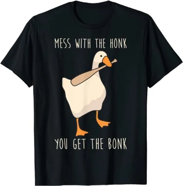 Mess With The Honk You Get The Bonk T-Shirt