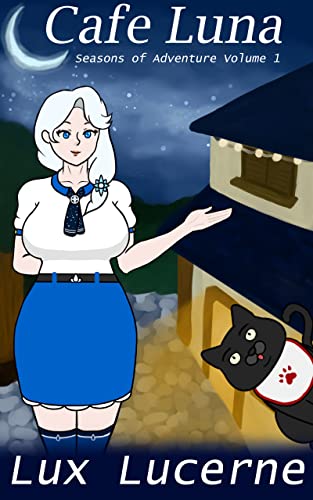 Cafe Luna: Seasons of Adventure Volume 1