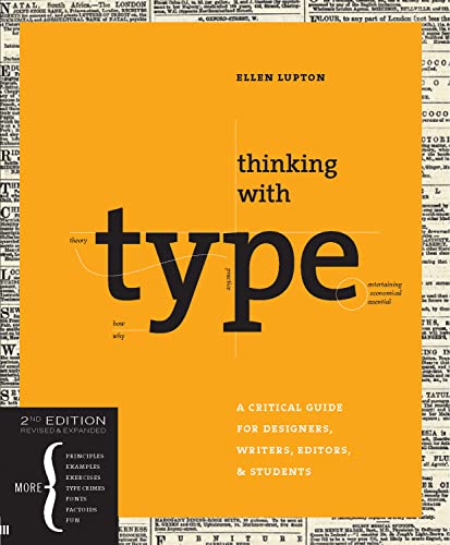Thinking With Type 2nd Ed: A Critical Guide for Designers, Writers, Editors, & Students (Design Briefs)