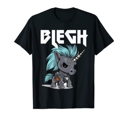 Blegh Heavy Metal Metalcore Deathcore Unicorn T-Shirt