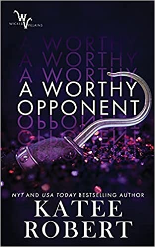A Worthy Opponent (Wicked Villains) - Paperback