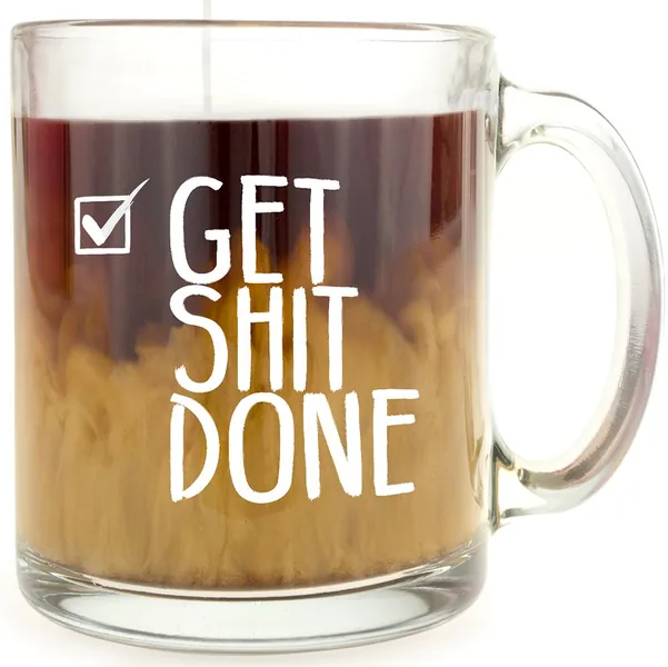 Get Shit Done - Glass Coffee Mug by Funny Coffee Mugs - 