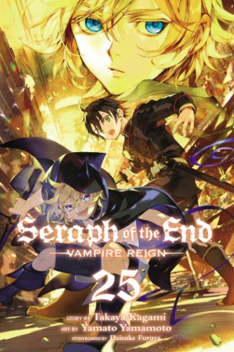Seraph of the End, Vol. 25: Vampire Reign (Volume 25)