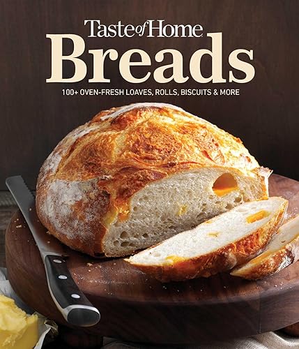 Taste of Home Breads: 100 Recipes for Oven-Fresh Loaves, Rolls, Biscuits, and More - Spiral-Bound, Baking for All Skill Levels (Taste of Home Baking)