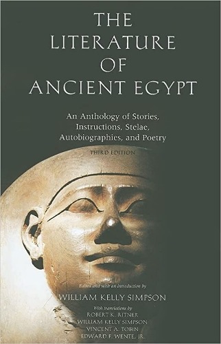 The Literature of Ancient Egypt: An Anthology of Stories, Instructions, Stelae, Autobiographies, and Poetry - Paperback