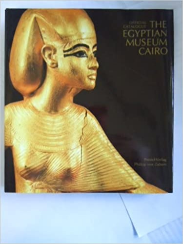 The Egyptian Museum Cairo: Official Catalogue - Hardcover