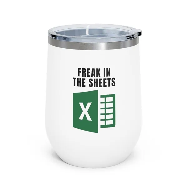 Freak In The Sheets Spreadsheet Wine Tumbler, Funny Accountant Cup, Accounting Gift Ideas, Excel Mug, Tax Season Cups