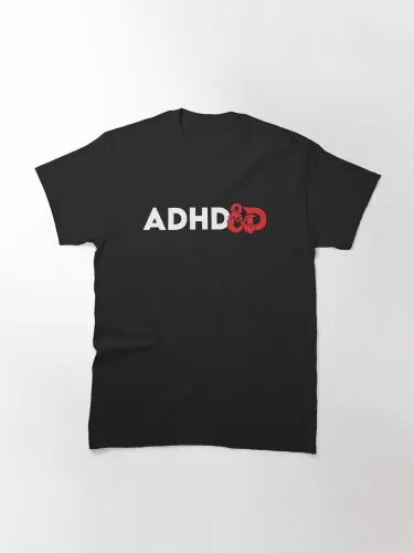 ADHD&D| Classic T-Shirt