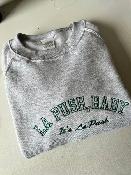 LA Push Baby Embroidered Sweatshirt, Hoodie, T-shirt, Slogan, Varsity, Unisex