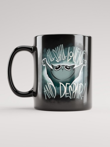 Western_Crunch: All Shall Love Me and DESPAIR!