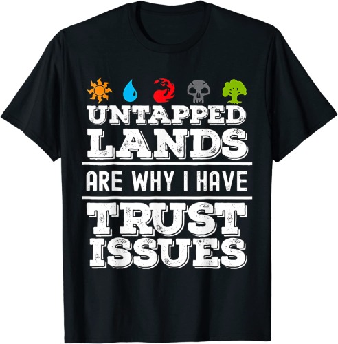 Untapped Lands Trust Issues T-Shirt