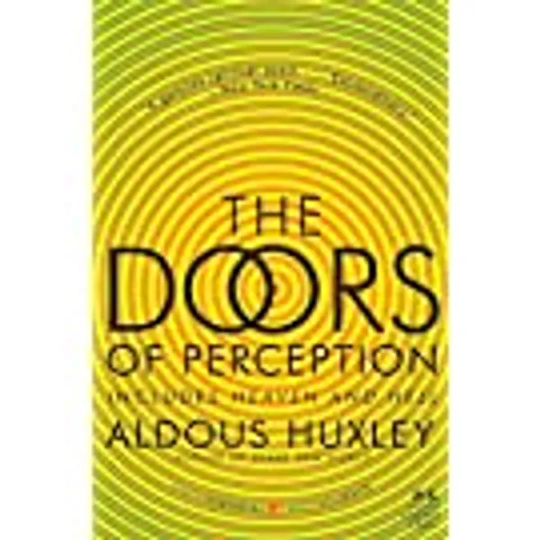 The Doors of Perception and Heaven and Hell
