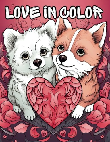 Love In Color: Adult Coloring Book Featuring 48 Valentine's Day Designs