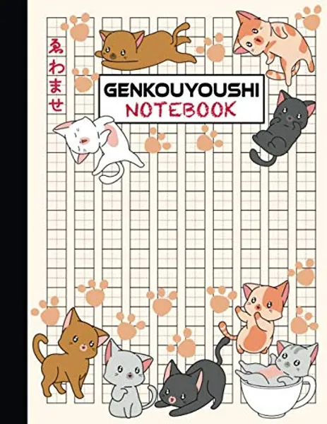 Genkouyoushi Notebook: Large Japanese Writing Practice Notebook with Kawaii Cats Design. Practice Writing Hiragana, Katakana, and Kanji Japanese Characters
