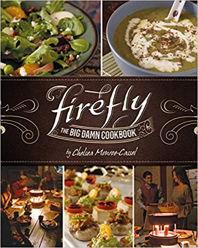 Firefly - The Big Damn Cookbook - Hardcover, Illustrated