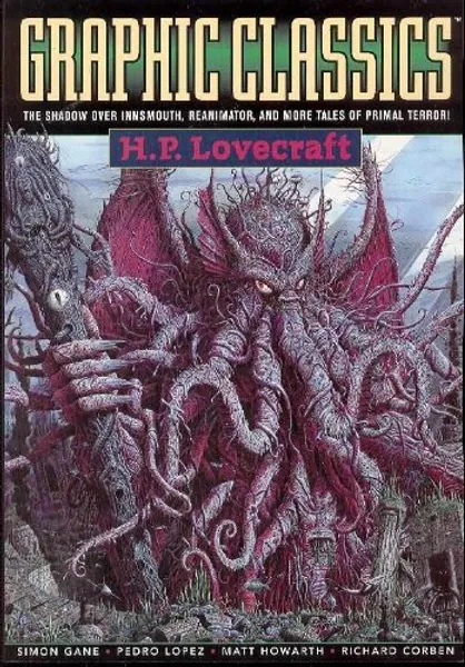 Graphic Classics Volume 4: H. P. Lovecraft - 2nd Edition (Graphic Classics, 4)
