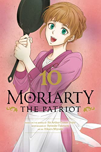 Moriarty the Patriot, Vol. 10 (Volume 10)