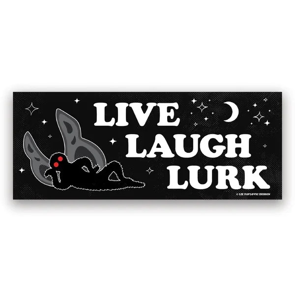 Mothman Live Laugh Lurk bumper sticker