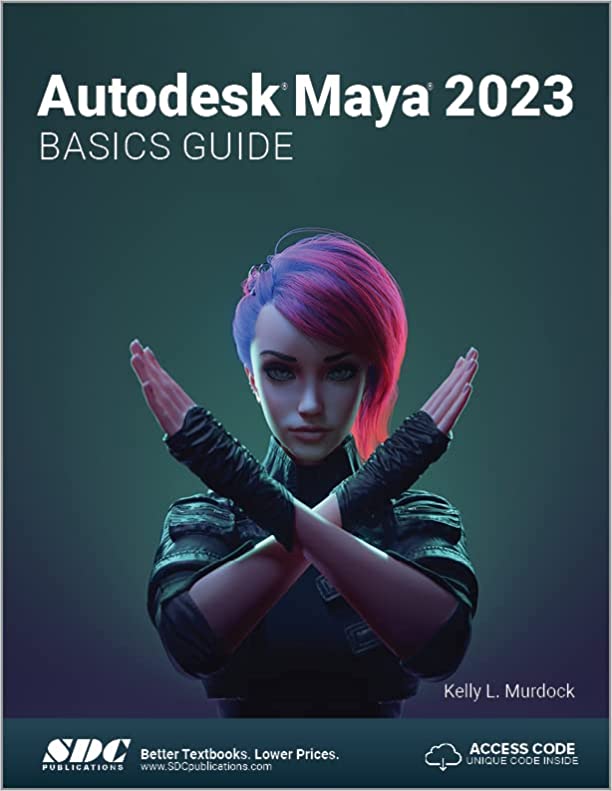 Autodesk Maya 2023 Basics Guide - Paperback
