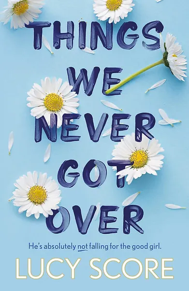 Things We Never Got Over: the TikTok bestseller and perfect small-town romcom!: 1