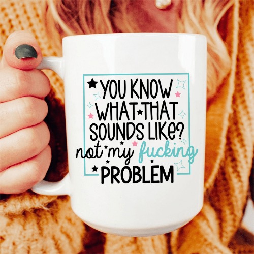 You Know What Ceramic Mug 15 oz - White / One Size
