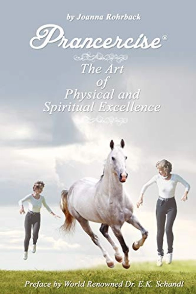 Prancercise: The Art of Physical and Spiritual Excellence
