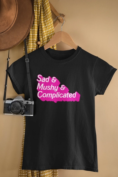Middle Age Feminist Shirt - Sad Mushy Complicated - Hot Pink Doll Font