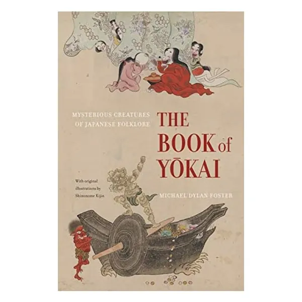 
                            The Book of Yokai: Mysterious Creatures of Japanese Folklore
                        