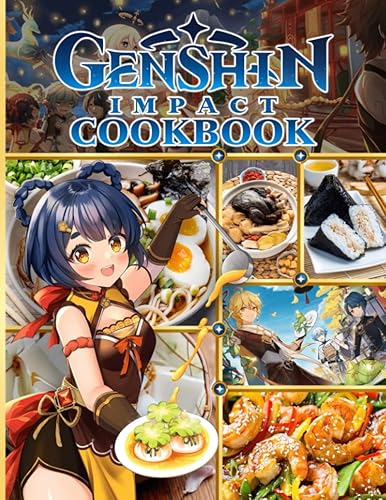 Genshin Cookbook: The Home Cook 20 Recipes To Know Genshin Cooking Impact Easy To Learn The Basics