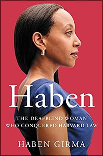 Haben: The Deafblind Woman Who Conquered Harvard Law - Hardcover, Illustrated