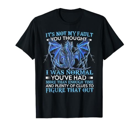 Dragon It's Not My Fault You Thought I Was Normal T-Shirt - Men - Red Heather - XX-Large