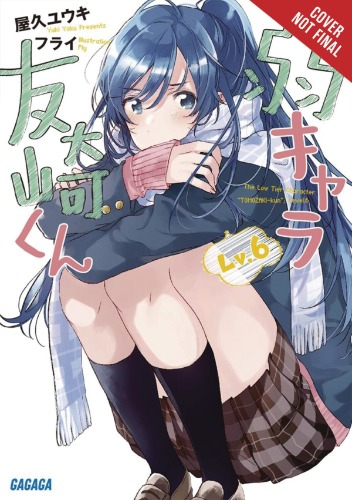 Bottom-Tier Character Tomozaki, Vol. 6 (light novel)
