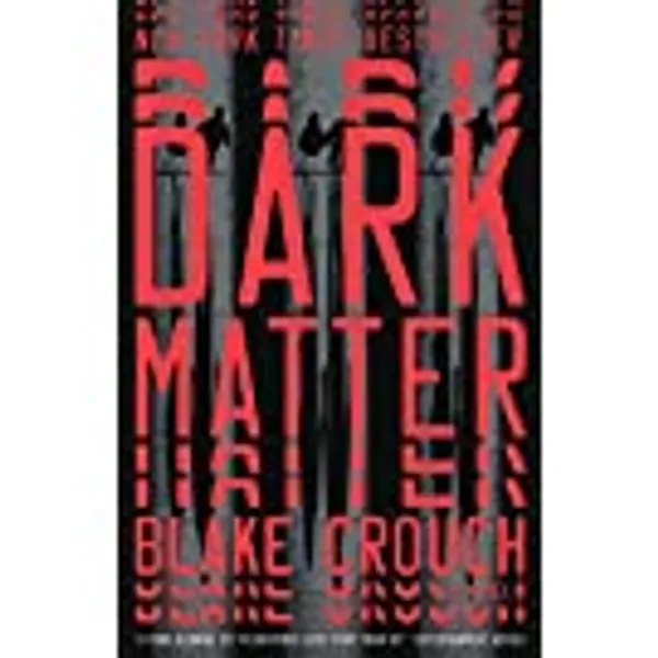 Dark Matter: A Novel