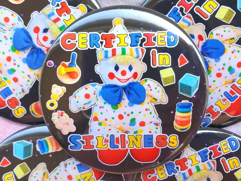 certified in silliness 2.25 meme button | clowncore kidcore toycore pastel cute plushie pinback button