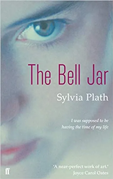 The Bell Jar: Sylvia Plath