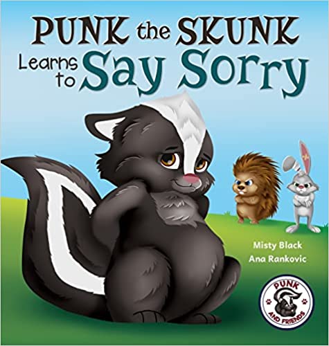 Punk the Skunk Learns to Say Sorry (Punk and Friends Learn Social Skills) - Hardcover