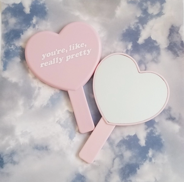 You're Like Really Pretty Mirror