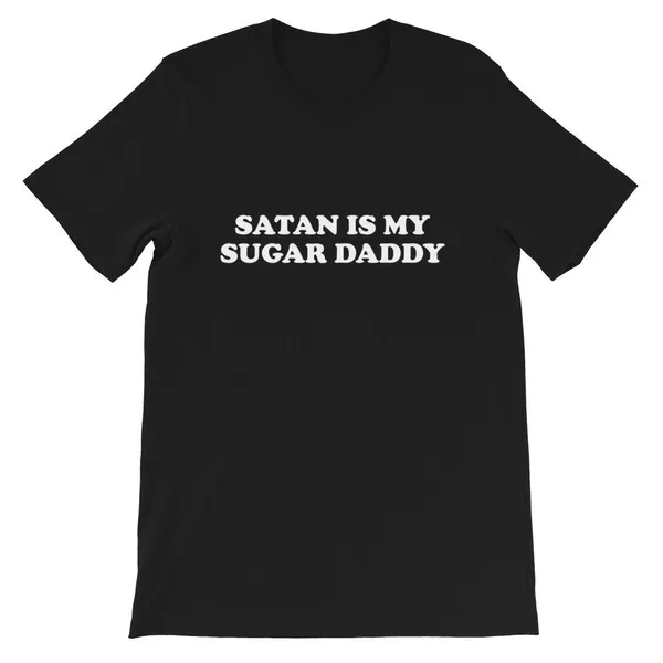 Satan Is My Sugar Daddy Unisex Tee | Black / 4XL