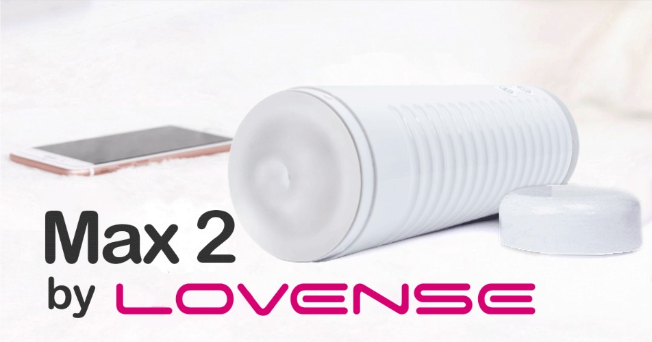 Max 2 by Lovense. The Best Wireless Male Masturbator.