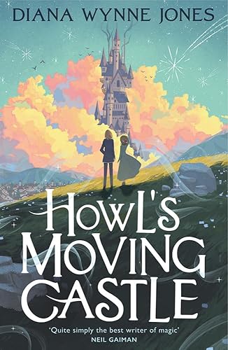 Howl's Moving Castle: The beloved modern classic fantasy book for children ages 9+ (Howl's castle series, 1)