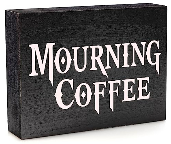 Mourning Coffee Sign - Gothic Kitchen Decor for Witchy Decor Aesthetic and Halloween Kitchen Decor - Mourning Coffee