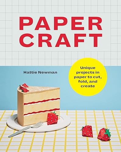Papercraft: Unique Projects in Paper to Cut, Fold, and Create